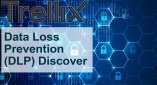 Trellix Data Loss Prevention (DLP) Discover 
