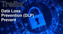 Trellix Data Loss Prevention (DLP) Prevent 