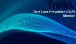 Trellix Data Loss Prevention Monitor (DLP) 